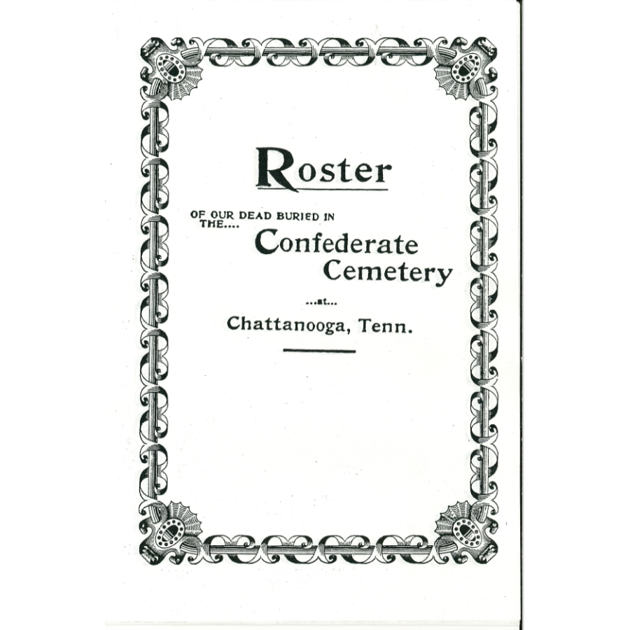 Roster of the CSA Soldiers Buried in Chattanooga [Tennessee]