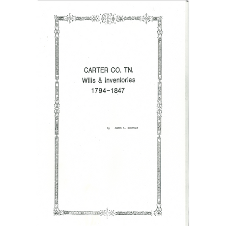 Carter County, Tennessee Wills and Inventories 1794-1847