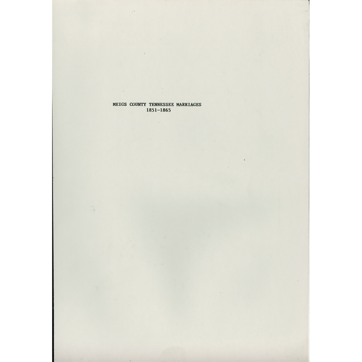 Meigs County, Tennessee Marriages, 1851-1865