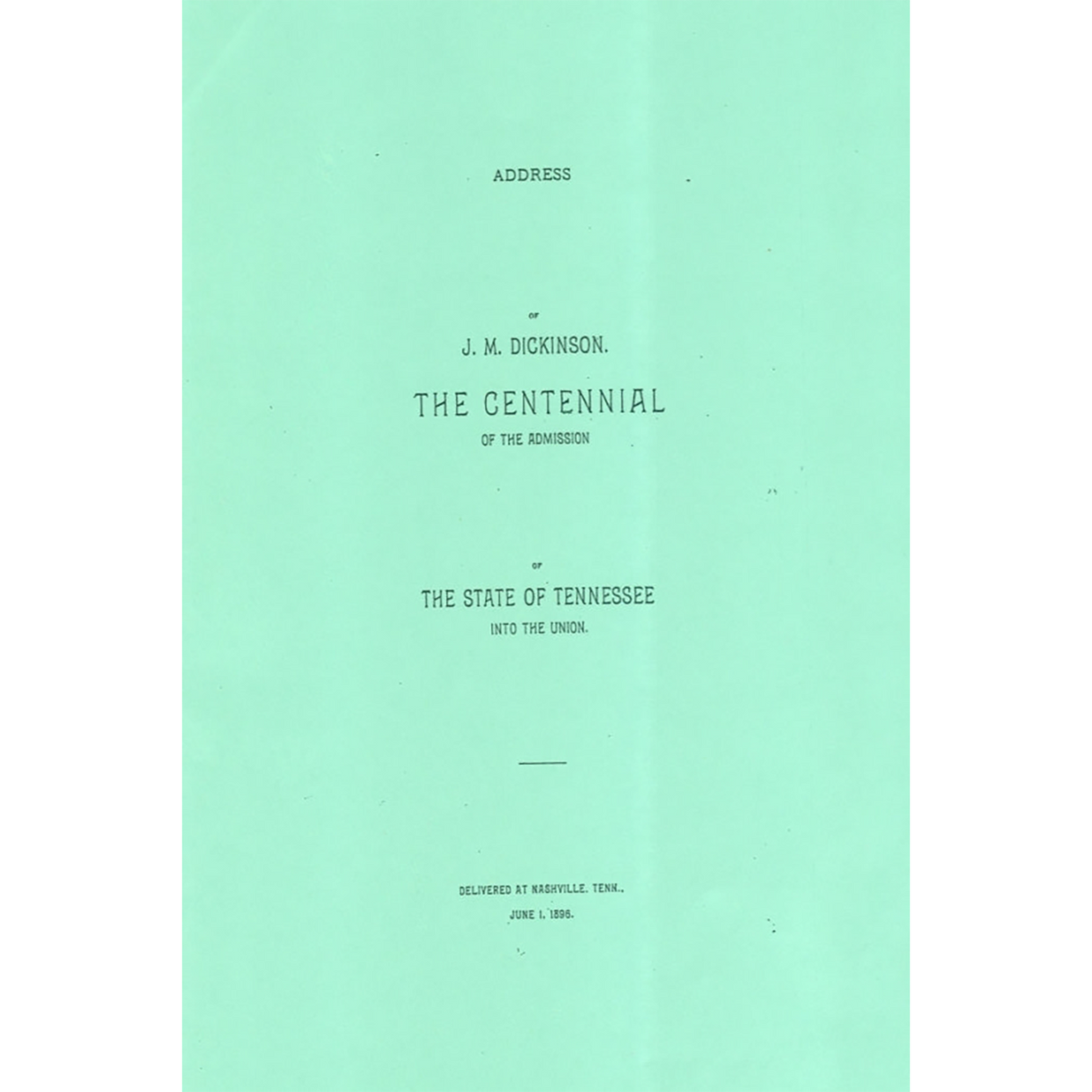 The Centennial of the Admission of the State of Tennessee into the Union