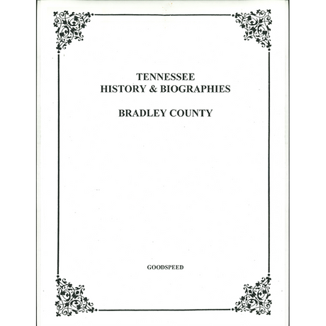 Bradley County, Tennessee History and Biographies