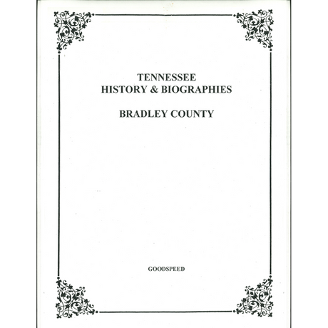 Bradley County, Tennessee History and Biographies