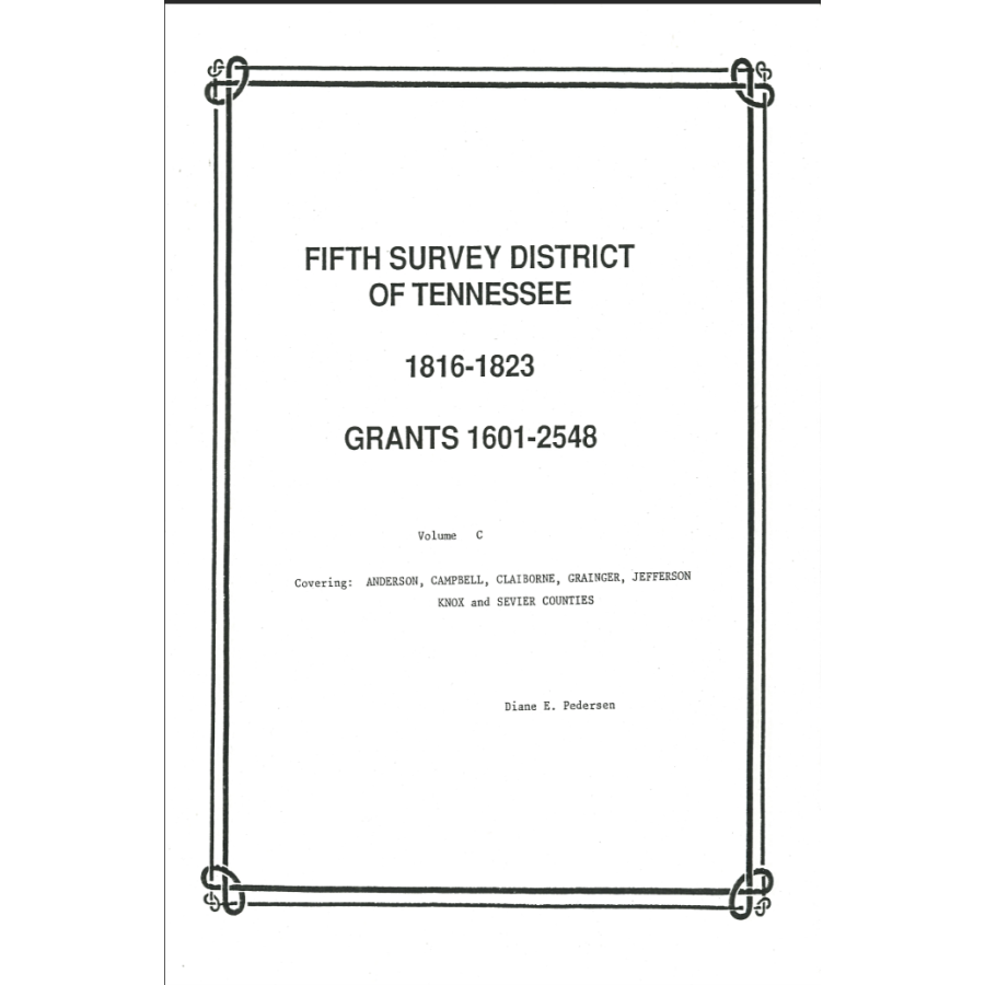 Fifth Survey District of Tennessee Grants 1601-1823, Volume C 1816-1823