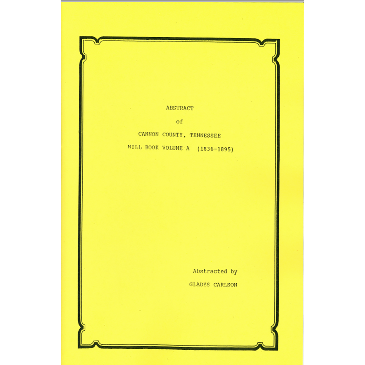 Abstract of Cannon County Will Book, Volume A, 1836-1895