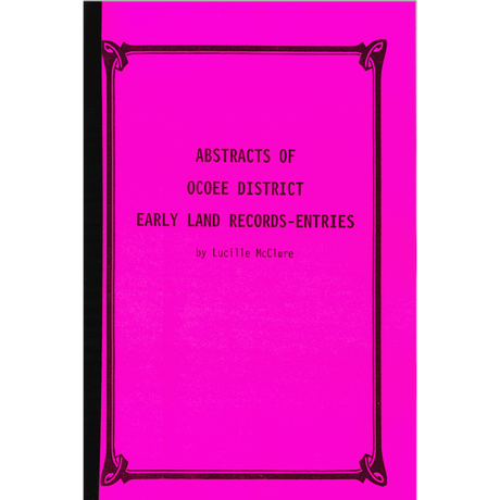 Abstracts of the Ocoee District Land Records Entries