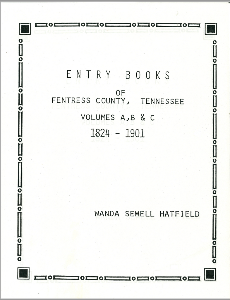 Entry Books of Fentress County, Tennessee Volumes A B C 1824-1901