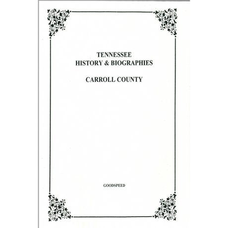 Carroll County, Tennessee History and Biographies