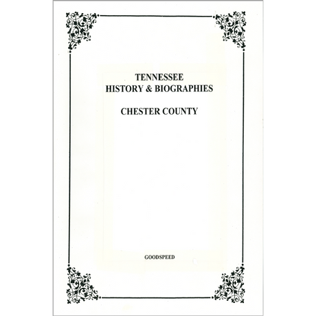 Chester County, Tennessee History and Biographies