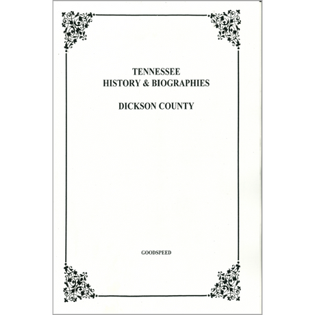 Dickson County, Tennessee History and Biographies