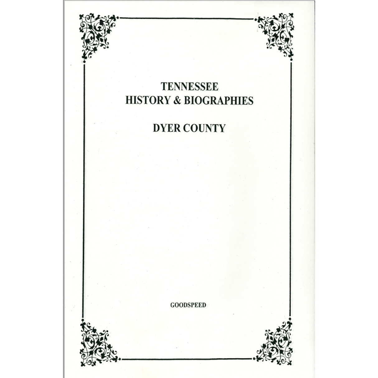 Dyer County, Tennessee History and Biographies