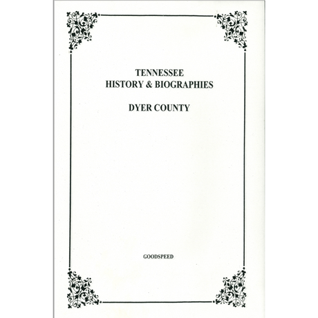 Dyer County, Tennessee History and Biographies