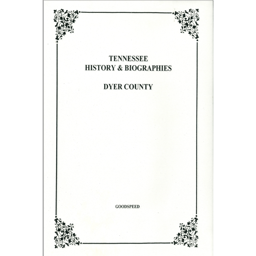 Dyer County, Tennessee History and Biographies