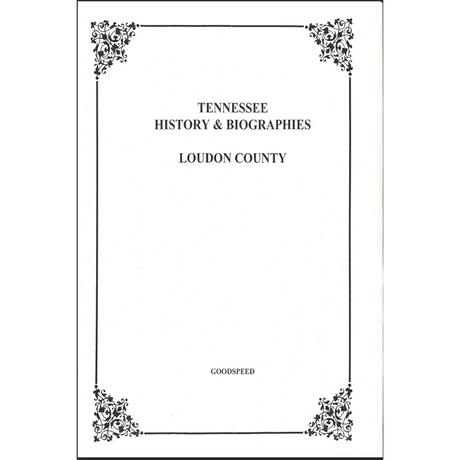 Loudon County, Tennessee History and Biographies