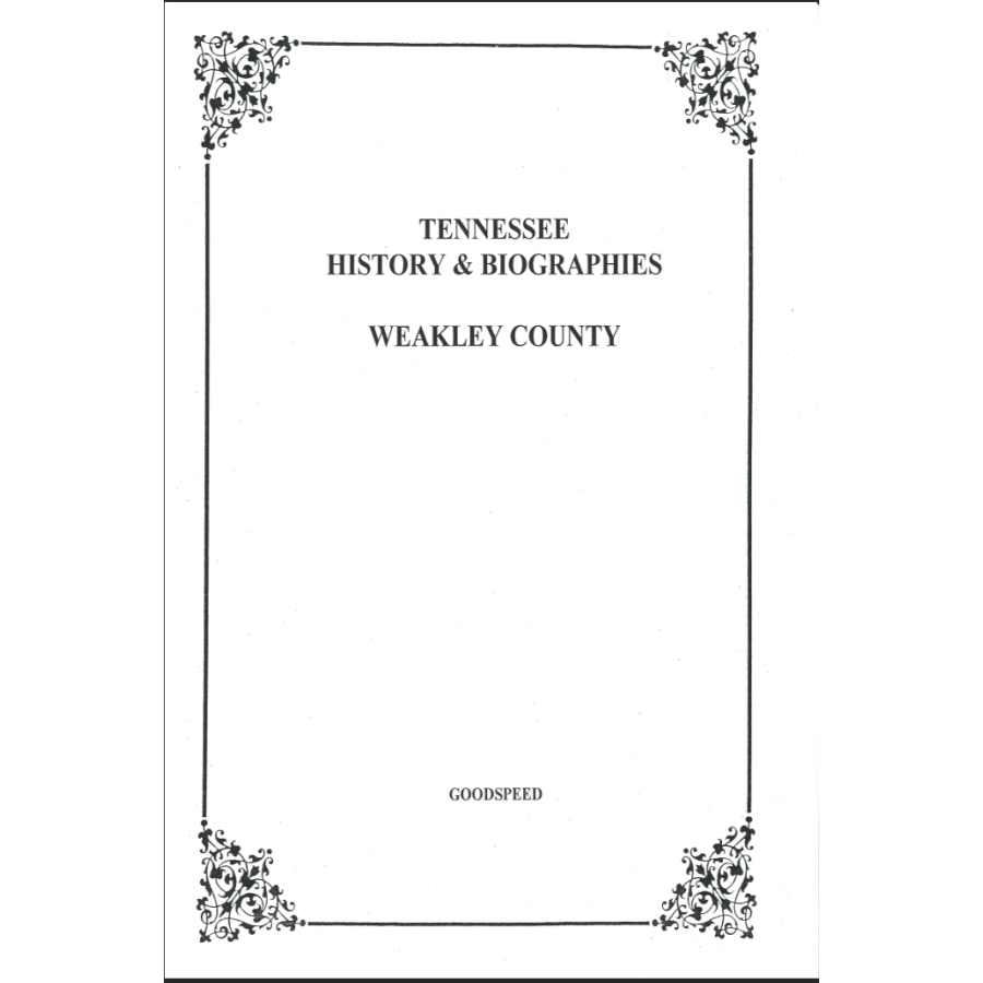 Weakley County, Tennessee History and Biographies