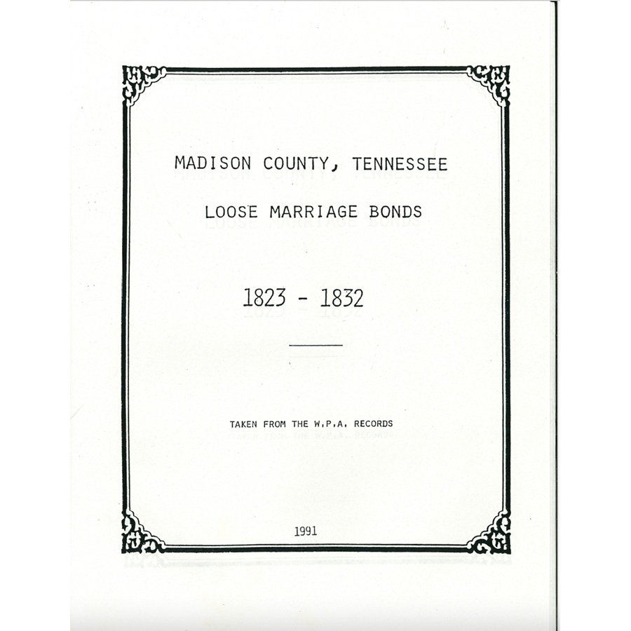 Madison County, Tennessee Loose Marriage Bonds, 1823-1832