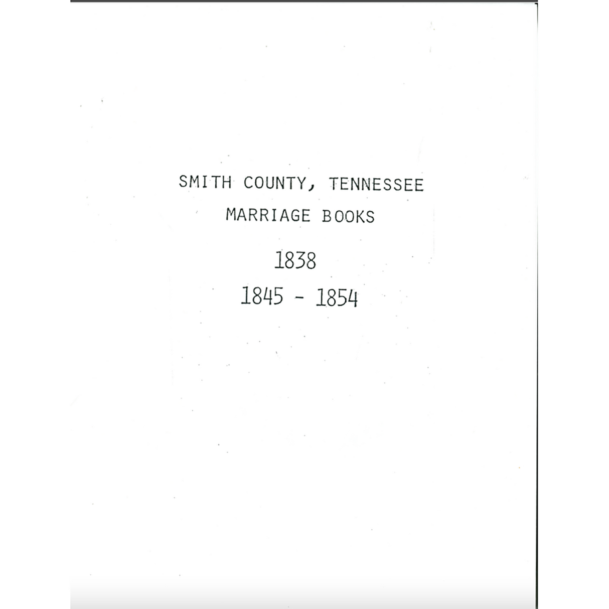 Smith County, Tennessee Marriages, 1838, 1845-1854