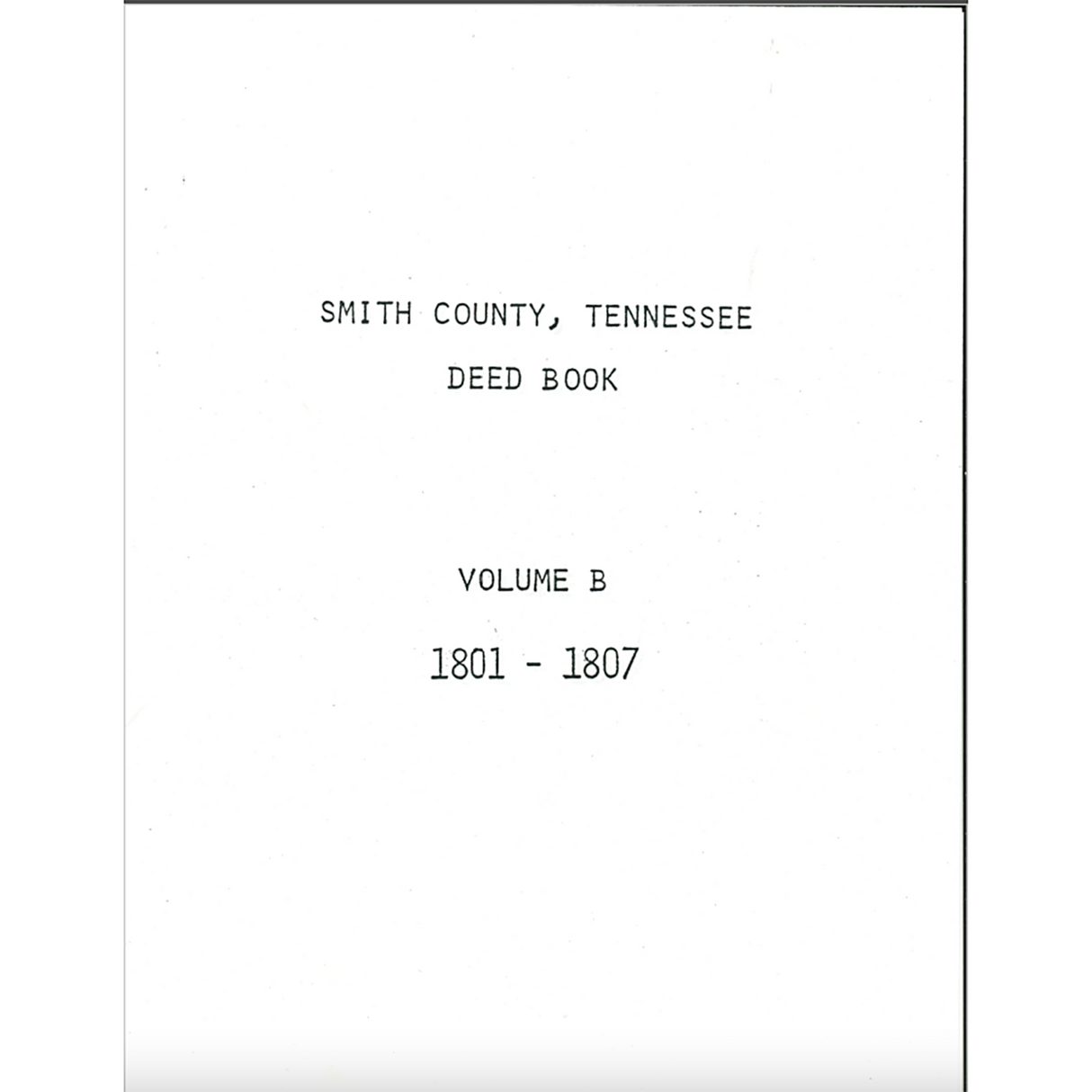 Smith County, Tennessee Deed Book B, 1801-1807