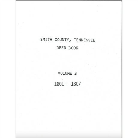 Smith County, Tennessee Deed Book B, 1801-1807