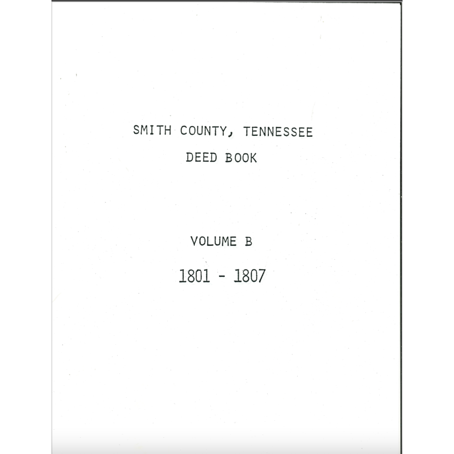 Smith County, Tennessee Deed Book B, 1801-1807