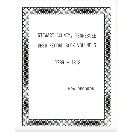 Stewart County, Tennessee Deed Book 3, 1789-1818