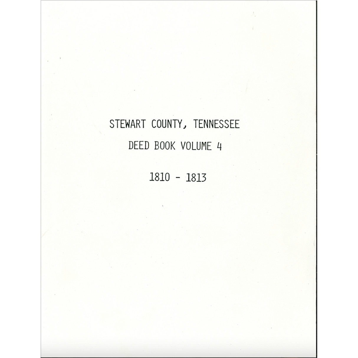 Stewart County, Tennessee Deed Book 4, 1810-1813