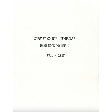 Stewart County, Tennessee Deed Book 4, 1810-1813