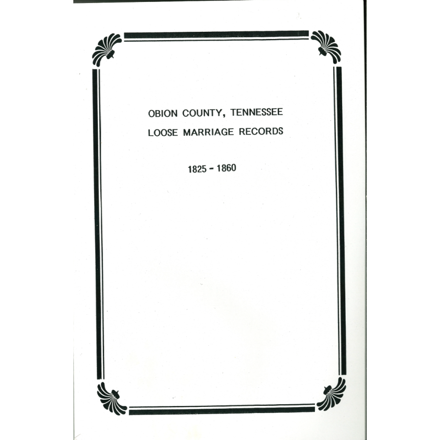 Obion County, Tennessee Loose Marriages 1825-1860