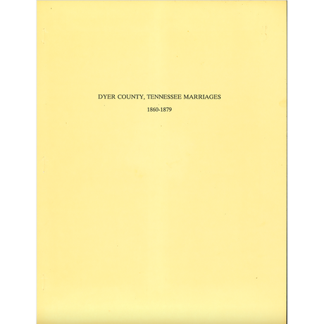 Dyer County, Tennessee Marriages, 1860-1879