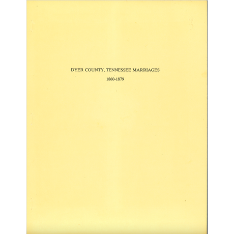 Dyer County, Tennessee Marriages, 1860-1879