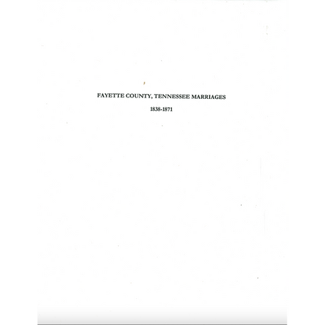 Fayette County, Tennessee Marriage Records, 1838-1871