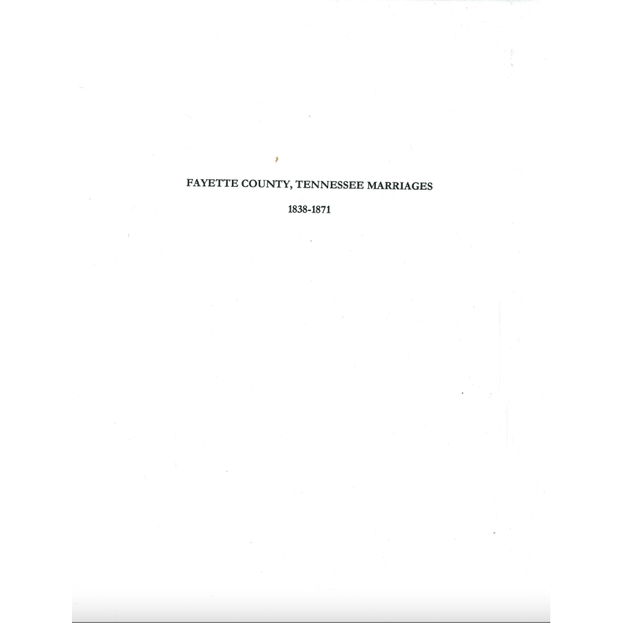 Fayette County, Tennessee Marriage Records, 1838-1871