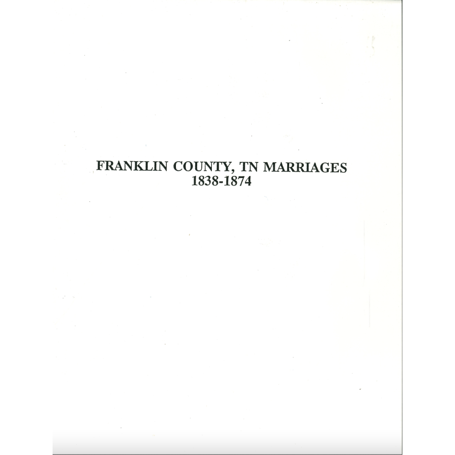 Franklin County, Tennessee Marriages, 1838-1874