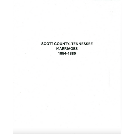 Scott County, Tennessee Marriages 1854-1880