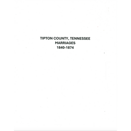 Tipton County, Tennessee Marriages 1840-1874
