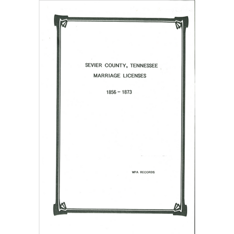 Sevier County, Tennessee Marriages 1856-1873
