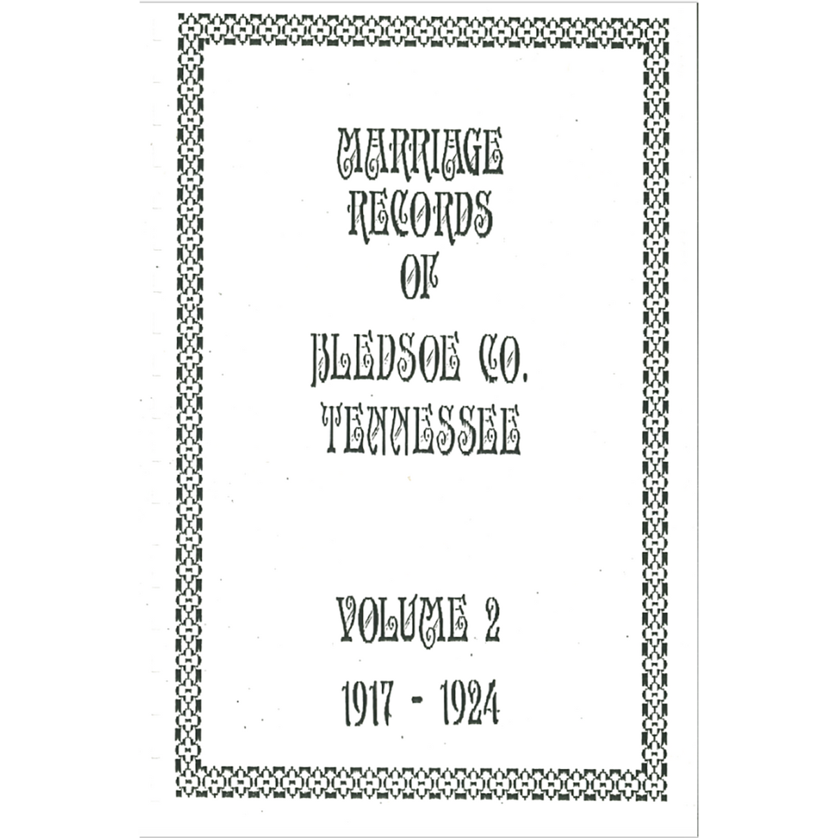 Marriage Records of Bledsoe County, Tennessee, Volume 2, 1917-1924