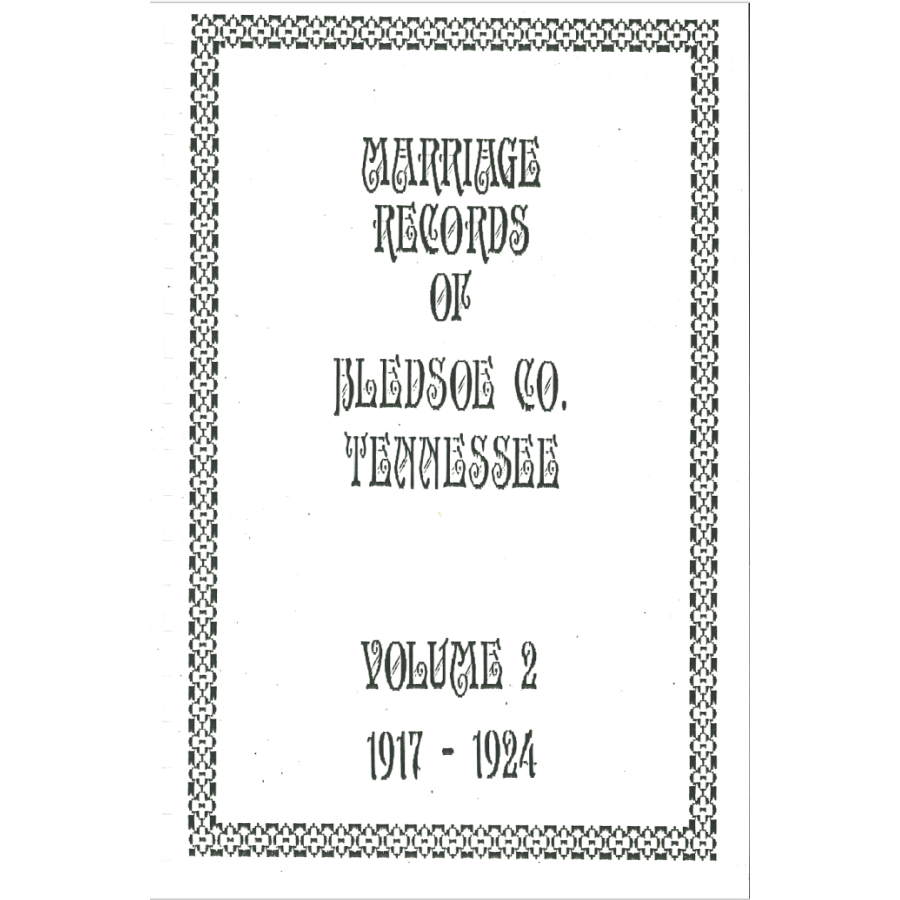 Marriage Records of Bledsoe County, Tennessee, Volume 2, 1917-1924