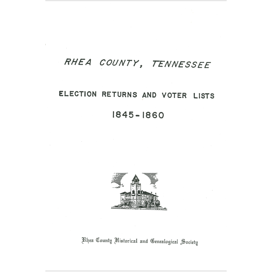 Rhea County, Tennessee Election Returns and Voter's Lists, 1845-1860