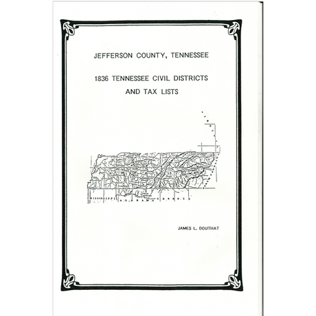 1836 Jefferson County, Tennessee Civil Districts and Tax Lists