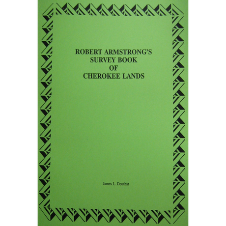 Robert Armstrong's Survey Book: Plat Book of those Indians Given Reservations after the 1817 Treaty