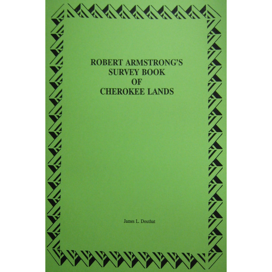 Robert Armstrong's Survey Book: Plat Book of those Indians Given Reservations after the 1817 Treaty