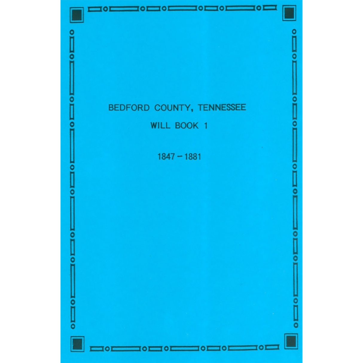 Bedford County, Tennessee Will Book 1 1858-1881