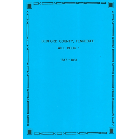 Bedford County, Tennessee Will Book 1 1858-1881