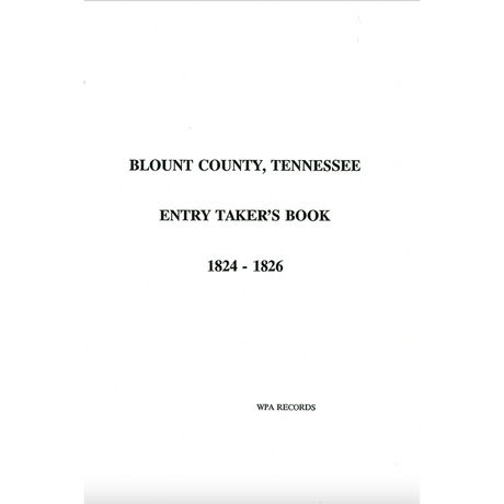 Blount County, Tennessee Entry Taker's Book 1824-1826