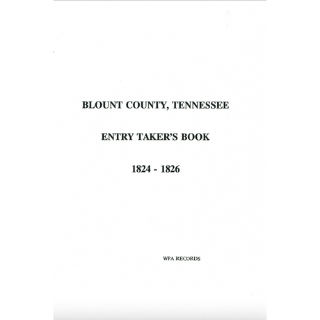 Blount County, Tennessee Entry Taker's Book 1824-1826