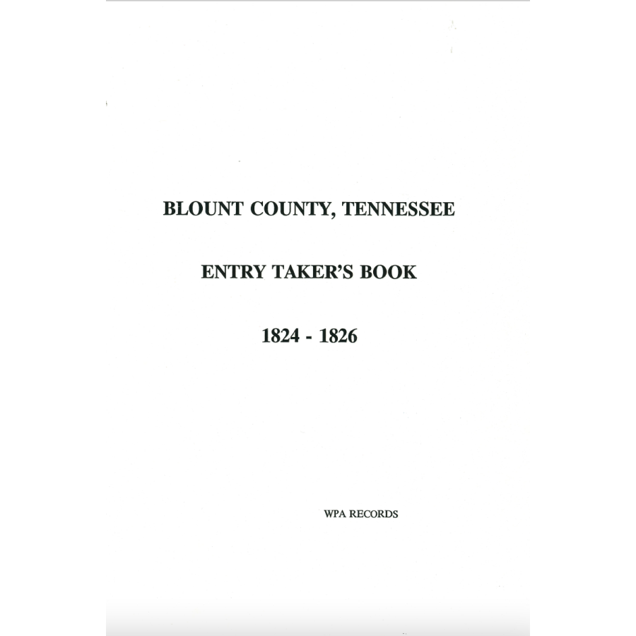 Blount County, Tennessee Entry Taker's Book 1824-1826