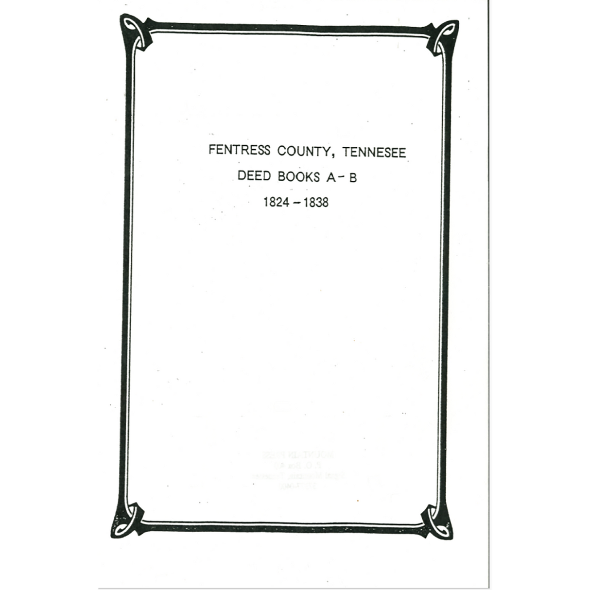 Fentress County, Tennessee Deed Books A-B 1824-1838