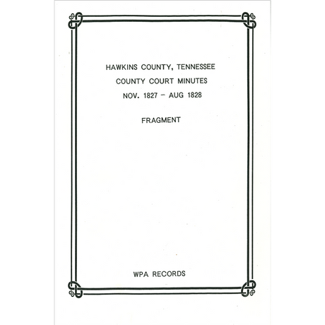 Hawkins County, Tennessee Court Minutes, November 1827-August 1828 Fragment