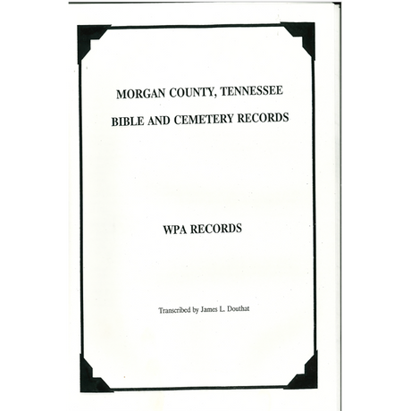 Morgan County, Tennessee Bible and Cemetery Records