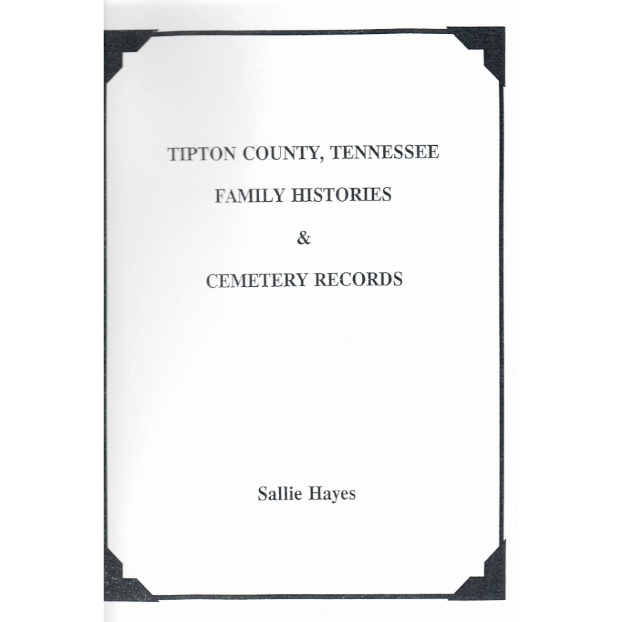 Tipton County, Tennessee Family Histories and Cemetery Records